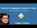 Sum and Product of digits Using Python