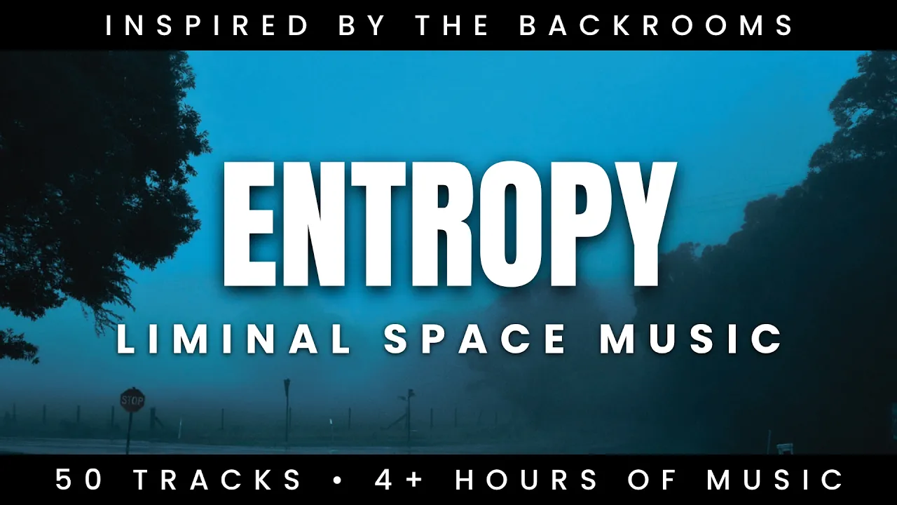 ENTROPY | Liminal Space Music