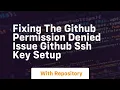 fixing the github permission denied issue github ssh key setup