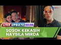 Lagu Sosok Arfito Hutagalung Kekasih Naysila Mirdad, Diduga Anak Pengusaha Sukses \u0026 Punya Karir Mentereng