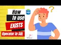 How to use of Exists Operator in SQL Use of Exists Operator in SQL SQL Exist Operator SQL