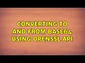 Converting to and from Base64 using OpenSSL API