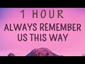 Download Lagu [ 1 HOUR ] Lady Gaga - Always Remember Us This Way (Lyrics)