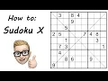 Sudoku X - Rules Strategies