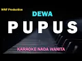 DEWA - PUPUS (KARAOKE NADA WANITA) FEMALE KEY, A