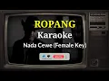 Download Lagu ROPANG - DENNY CAKNAN X NDX AKA (Karaoke Version) Nada Cewe