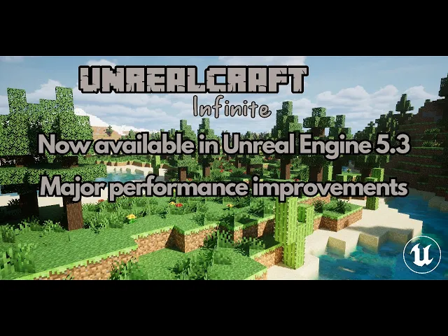 UnrealCraft Infinite - A voxel world in Unreal Engine 5.3  : MAJOR PERFORMANCE IMPROVEMENTS !