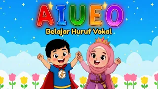Belajar Mengenal Huruf Vokal AIUEO | Lagu Anak Balita Paud Tk Sd Edukasi Pendidikan 