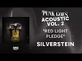 Download Lagu Silverstein - Red Light Pledge (Official Audio) - from Punk Goes Acoustic 2