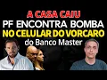 Lagu A CASA CAIU - PF encontra indícios no celular de Vorcaro provando \