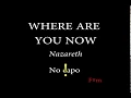 Download Lagu WHERE ARE YOU NOW - NAZARETH