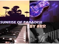 Download Lagu SUNRISE OF PARADISE
