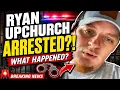 Ryan Upchurch Arrested Ryan Upchurch Arrest News Why Was Ryan Upchurch Arrested Charges
