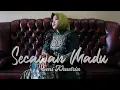 Download Lagu EMI KHUDRIA - SECAWAN MADU (Cover)