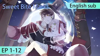 ENG SUB Sweet Bite Marks EP1 12 English Highlights 