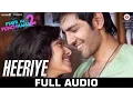 Download Lagu हीरिए - फुल ऑडियो सांग | प्यार का पंचनाम 2 | मोहित चौहान | हितेश मोनिक