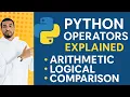 Python Operators Explained - Master Arithmetic Logical and Comparison Operators