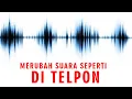 Download Lagu MEMBUAT EFEK SUARA SEPERTI DI TELEPON