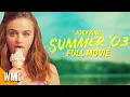 Summer 03 Free Romantic Comedy Movie Full Movie Joey King World Movie Central