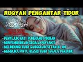 Download Lagu Ruqyah pengantar tidur menyembuhkan segala penyakit-membuat tidur nyenyak - Penenang hati \u0026 pikiran