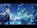 Download Lagu Genshin Impact - FLY AWAY「AMV / GMV」