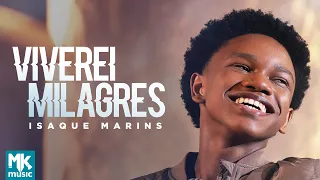 Isaque Marins - Viverei Milagres (Clipe Oficial MK Music)