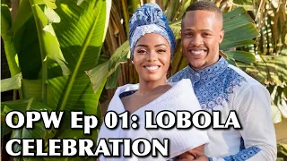 magadi lobola celebration tswana traditional wedding wedding series opw ep 01 regodise