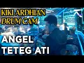 KONTES AMBYAR INDONESIA - ANGEL Medley TETEG ATI - DRUM CAM LIVE PERFORMANCE