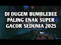 Download Lagu DJ DUGEM BUMBLEBEE PALING ENAK SUPER GACOR SEDUNIA 2025 | DJ BUMBLEBEE X BLOODLINE NEW REMIX