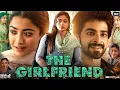 Lagu The Girlfriend Full Movie In Hindi Dubbed | Rashmika Mandanna | Dheekshith Shetty | South Movie 2025