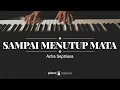 Sampai Menutup Mata - Acha Septriasa (PIANO KARAOKE INSTRUMENTAL COVER)