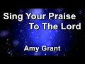 Download Lagu Sing Your Praise to The Lord - Amy Grant  (Lyrics)