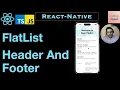 Header and Footer in FlatList