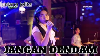 Download lusyana jelita feat om adella jangan dendam MP3