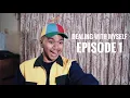 DEALING WITH MYSELF eps 1 CAESAR Web Series