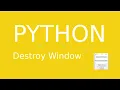 How to make Close destroy Window Button with Python Tkinter - Basic GUI