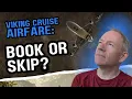 Viking Cruises Airfare Should You Book It or Skip It Insider Travel Expert Advice