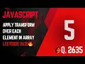 2635 Apply Transform Over Each Element in Array Day 5 - JavaScript Map Explained