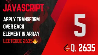 2635 Apply Transform Over Each Element in Array Day 5 - JavaScript Map Explained