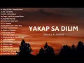 Yakap sa Dilim - Orange & Lemons OPM classic songs 🎯 Top Trends Filipino Playlist 2023