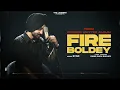 Fire Boldey | Lyrical Video | Davi Singh | The Landers | SYNC | Latest Punjabi Songs 2021 |