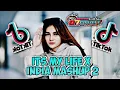 DJ ITS MY LIFE X INDIA MASHUP 2 VIRAL TIK TOK 2021