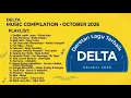 Deretan Lagu Terbaik Oktober 2026 |DELTA Music Compilation - Piche Kota, Rizky Febian, Juicy Luicy 💛