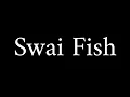 How to Pronounce Swai Fish CORRECTLY