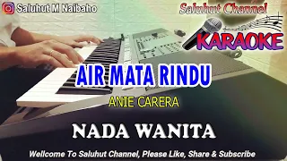 Download AIR MATA RINDU ll KARAOKE NOSTALGIA ll ANIE CARERA ll NADA WANITA CIS=DO MP3