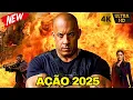 Lagu Filme De Ação _ Vin Diesel _ Melhor Filme Completo Dublado 2025