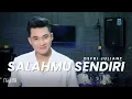 Download Lagu Defri Juliant - Salahmu Sendiri (Cover)