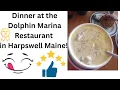 Dinner at the Dolphin Marina Restaurant in Harpswell Maine