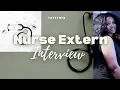 My Nurse Extern Interview