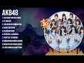 Download Lagu AKB48  ~ AKB48 2024 MIX